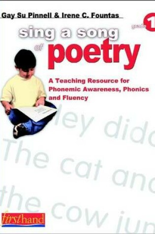 Cover of Sing a Song of Poetry: Grade 1: A Teaching Resource for Phonemic Awareness, Phonics, and Fluency