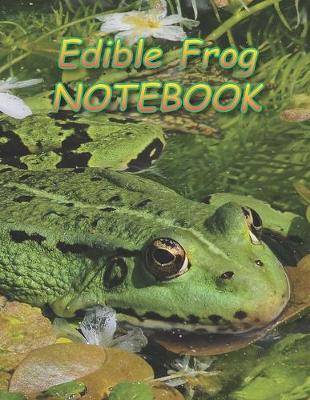 Book cover for Edible Frog NOTEBOOK