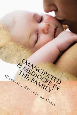 Book cover for Emancipated & Mediocre in the Family