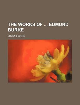 Book cover for The Works of Edmund Burke (Volume 15)