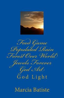 Book cover for Food Game Populated Rain Forest Over World Jewels Forever God Art