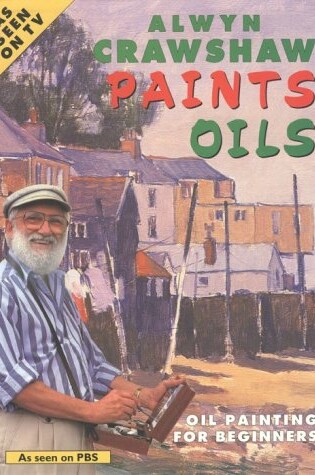 Cover of Alwyn Crawshaw Paints Oils