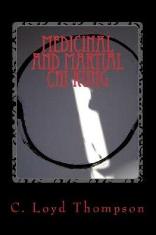 Cover of Medicial and Martial Chi Kung