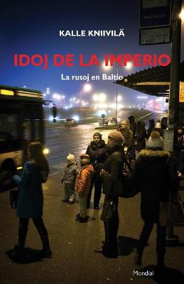 Cover of Idoj de la imperio. La rusoj en Baltio