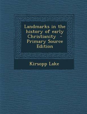 Book cover for Landmarks in the History of Early Christianity - Primary Source Edition