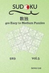 Book cover for Sudoku Puzzles Book - 400 Easy to Medium 9x9 vol.3