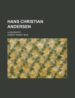 Book cover for Hans Christian Andersen; A Biography