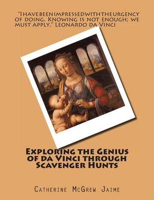 Book cover for Exploring the Genius of da Vinci through Scavenger Hunts