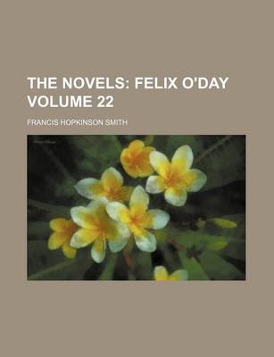 Book cover for The Novels Volume 22; Felix O'Day