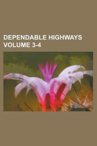 Cover of Dependable Highways Volume 3-4