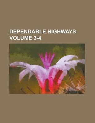 Book cover for Dependable Highways Volume 3-4