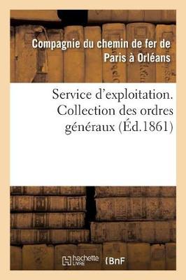 Cover of Service d'Exploitation. Collection Des Ordres Generaux