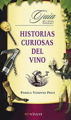 Book cover for Historias Curiosas del Vino Guia del Buen Gourmet