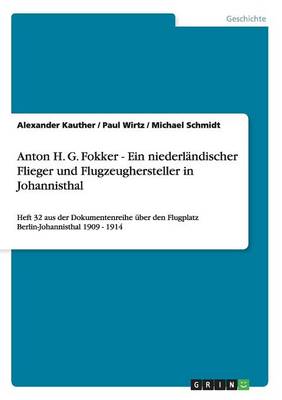 Book cover for Anton H. G. Fokker - Ein niederlandischer Flieger und Flugzeughersteller in Johannisthal