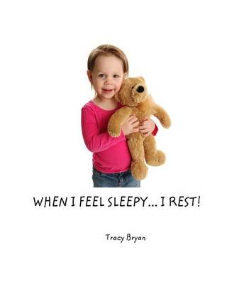 Book cover for When I Feel Sleepy...I Rest!