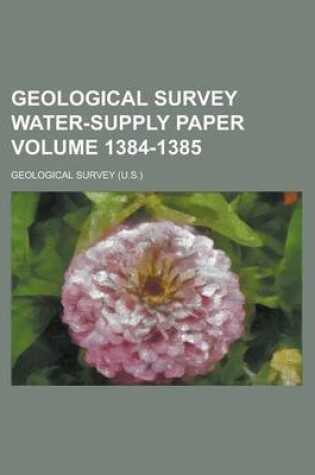 Cover of Geological Survey Water-Supply Paper Volume 1384-1385