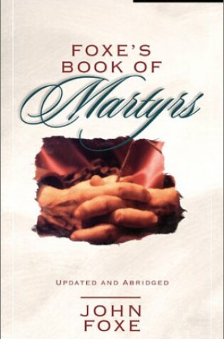 Cover of Foxe's Book of Martyrs