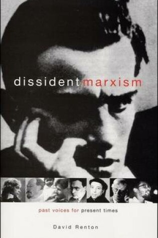 Cover of Dissident Marxism: Past Voices for Present Times