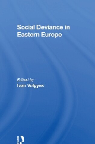 Cover of Social Deviance In Eastern Europe