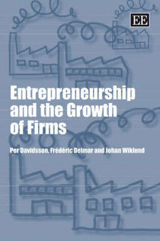 Cover of Entrepreneurship and the Growth of Firms