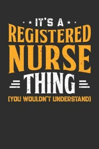 Cover of It's A Registered Nurse Thing You Wouldn't Understand