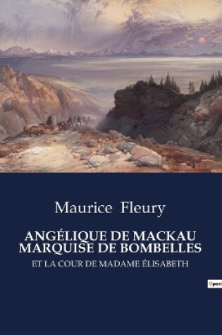 Cover of Angélique de Mackau Marquise de Bombelles