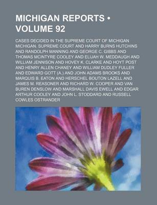 Book cover for Michigan Reports (Volume 92); Cases Decided in the Supreme Court of Michigan