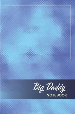 Book cover for Big Daddy Notebook