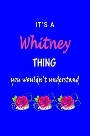 Cover of It's A Whitney Thing You Wouldn't Understand