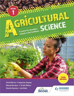 Cover of Agricultural Science Book 1: A course for secondary schools in the Caribbean