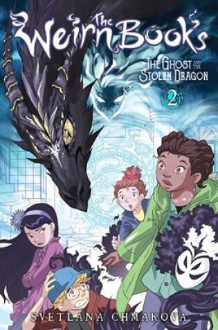 Cover of The Weirn Books, Vol. 2 The Ghost and the Stolen Dragon