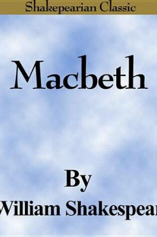 Cover of Macbeth (the Tragedy of Macbeth) (Shakespearian Classics)