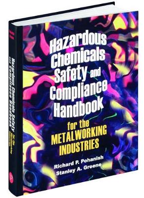 Book cover for Hazardous Chemicals Safety and Compliance Handbook for the Metalworking Industries