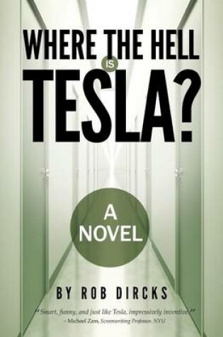 Cover of Where the Hell Is Tesla? a Novel