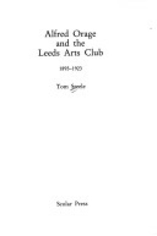 Cover of Alfred Orage and the Leeds Arts Club