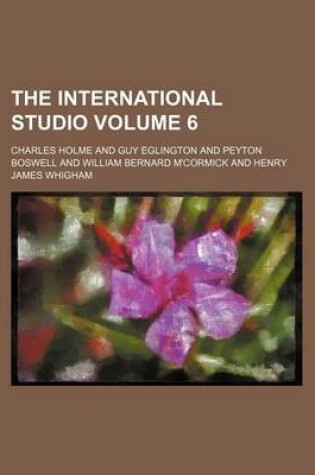 Cover of The International Studio Volume 6