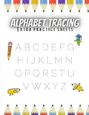 Book cover for Alphabet Tracing Extra Practice Sheets
