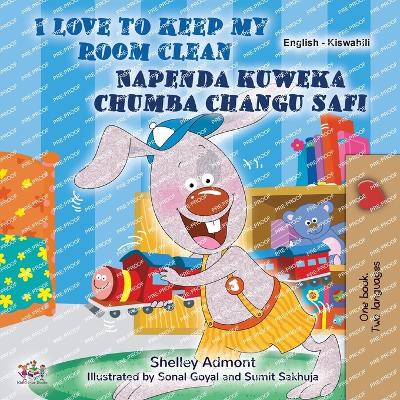 Book cover for I Love to Keep My Room Clean (English Swahili Bilingual Book for Kids)