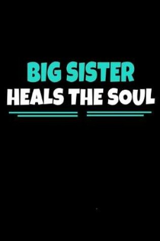 Cover of Big Sister Heals The Soul