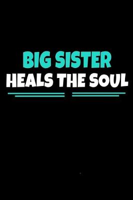 Book cover for Big Sister Heals The Soul