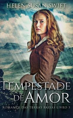 Book cover for Tempestade de Amor (Romance das Terras Baixas Livro 5)