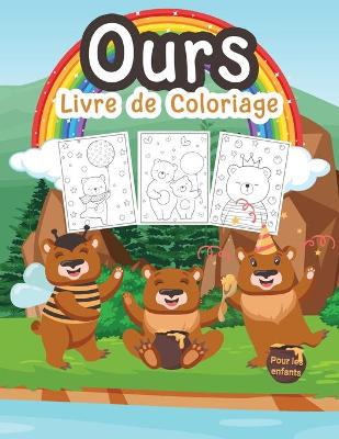 Book cover for Ours Livre de Coloriage pour les Enfants