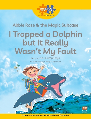 Cover of Read + Play  Social Skills Bundle 2 Abbie Rose and the Magic Suitcase:  I Trapped a Dolphin  but It Really Wasn’t  My Fault