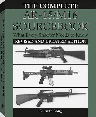 Book cover for The Complete AR-15/M16 Sourcebook