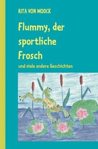 Cover of Flummy, Der Sportliche Frosch