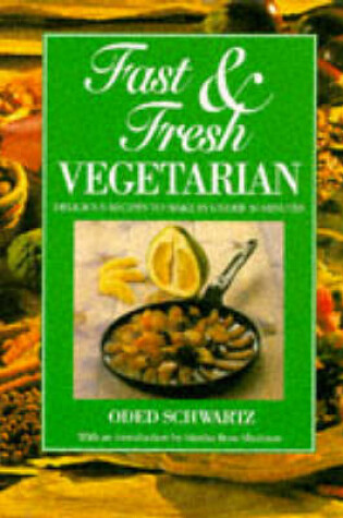 Cover of Fast and Fresh Vegetarian