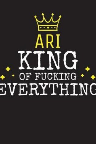 Cover of ARI - King Of Fucking Everything