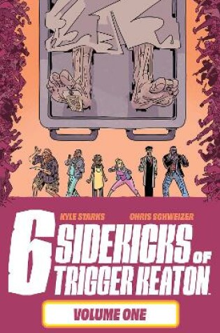 Cover of The Six Sidekicks of Trigger Keaton, Volume 1