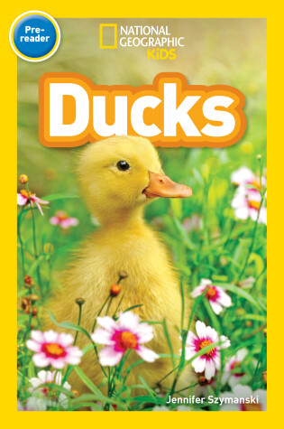 Cover of Ducks (National Geographic Kids Readers, Pre-Reader)