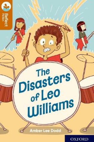 Cover of Oxford Reading Tree TreeTops Reflect: Oxford Reading Level 8: The Disasters of Leo Williams